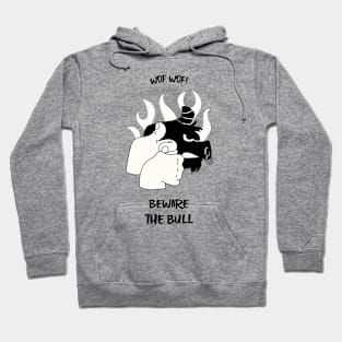 Beware The Bull Hoodie